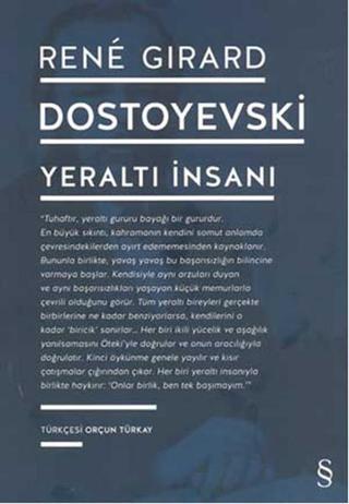 Dostoyevski - Yeraltı İnsanı - Rene Girard - Everest Yayınları