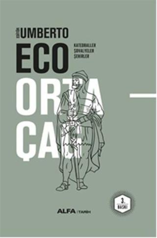 Ortaçağ 2 .Cilt - Umberto Eco - Alfa Yayıncılık