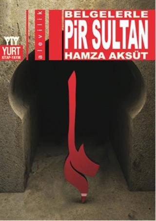 Belgelerle - Pir Sultan Hamza Aksüt Yurt Kitap Yayın