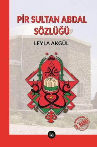 Pir Sultan Abdal Sözlüğü - Leyla Akgül - La Kitap