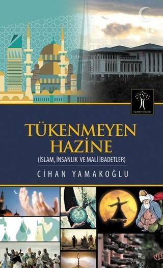 Tükenmeyen Hazine - Cihan Yamakoğlu - İlgi Kültür Sanat Yayınları