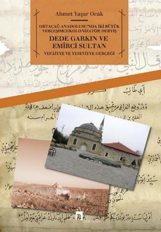 Dede Garkın ve Emirci Sultan - Ahmet Yaşar Ocak - Dergah Yayınları