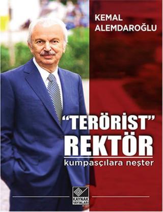Terörist Rektör - Kemal Alemdaroğlu - Kaynak Yayınları