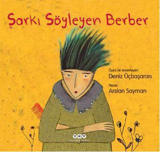 Şarkı Söyleyen Berber - Arslan Sayman - Yapı Kredi Yayınları
