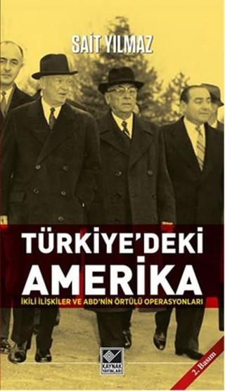 Türkiye'deki Amerika - Sait Yılmaz - Kaynak Yayınları