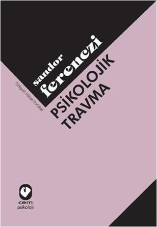 Psikolojik Travma - Sandor Ferenczi - Cem Yayınevi