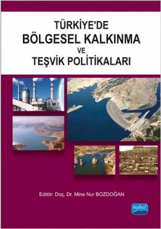 Türkiyede Bölgesel Kalkınma ve Teşvik Politikaları