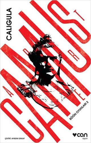 Caligula - Bütün Oyunları 2 - Albert Camus - Can Yayınları