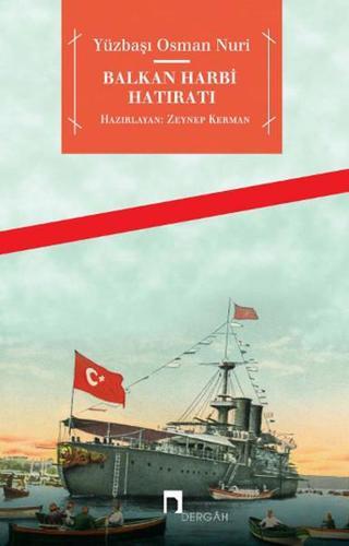 Balkan Harbi Hatıratı - Yüzbaşı Osman Nuri - Dergah Yayınları