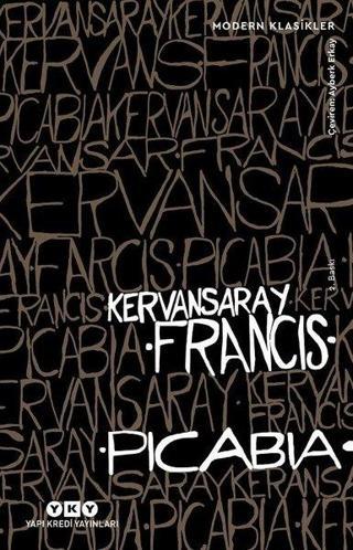Kervansaray - Francis Picabia - Yapı Kredi Yayınları
