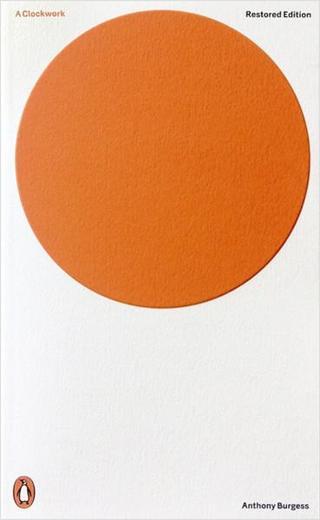 A Clockwork Orange: Restored Edition (Penguin Modern Classics) - Anthony Burgess - Penguin Classics