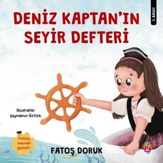 Deniz Kaptan'ın Seyir Defteri - Fatoş Doruk - İnci Çocuk Yayınları