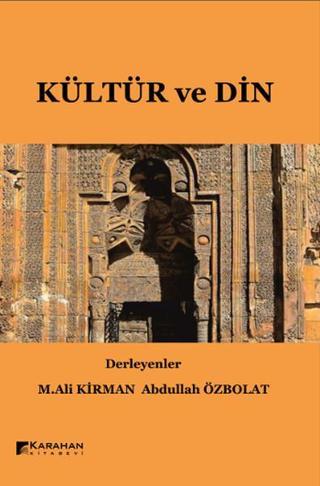 Kültür ve Din - Mehmet Ali Kirman - Karahan Kitabevi