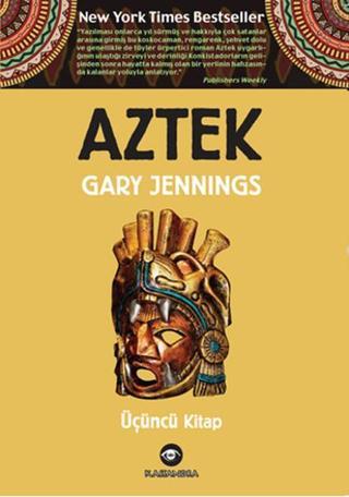 Aztek - Üçüncü Kitap - Gary Jennings - Kassandra