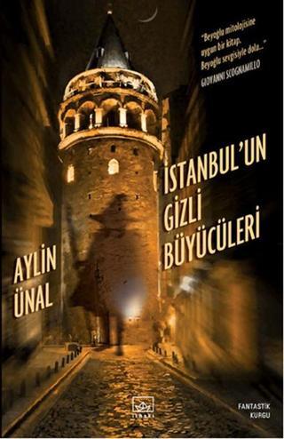 İstanbul'un Gizli Büyücüleri - Aylin Ünal - İthaki Yayınları