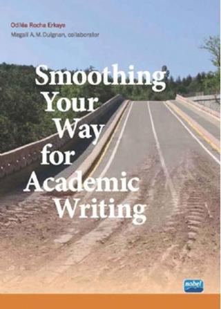 Smoothing Your Way for Academic Writing - Odilea Rocha Erkaya - Nobel Akademik Yayıncılık