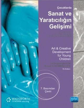 Çocuklarda Sanat ve Yaratıcılığın Gelişimi - Fatma Elif Kılınç - Nobel Akademik Yayıncılık