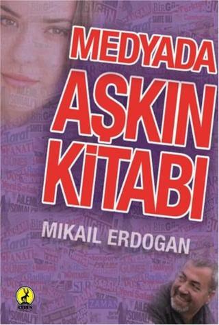 Medyada Aşkın Kitabı - Mikail Erdoğan - Ceren Yayınevi
