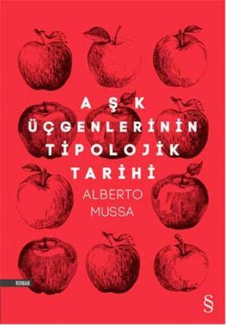 Aşk Üçgenlerinin Tipolojik Tarihi - Alberto Mussa - Everest Yayınları