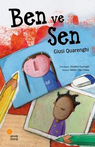 Ben ve Sen - Giusi Quanrenghi - Günışığı Kitaplığı