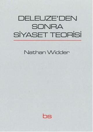 Deleuze'den Sonra Siyaset Teorisi - Nathan Widder - Bilim ve Sosyalizm Yayınları