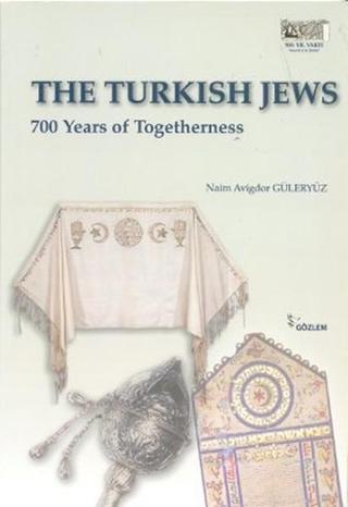 The Turkish Jews - Naim A. Güleryüz - Gözlem Gazetecilik Basın ve Yayın A