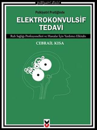 Elektrokonvulsif Tedavi - Cebrail Kısa - CK Yayınevi