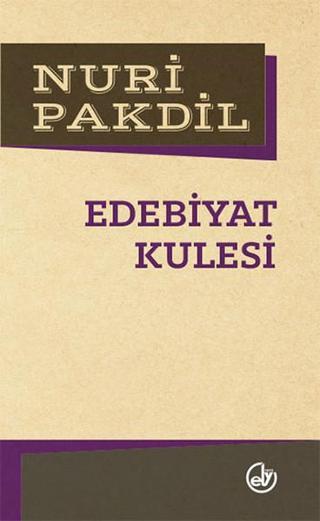Edebiyat Kulesi - Nuri Pakdil - Edebiyat Dergisi Yayınları