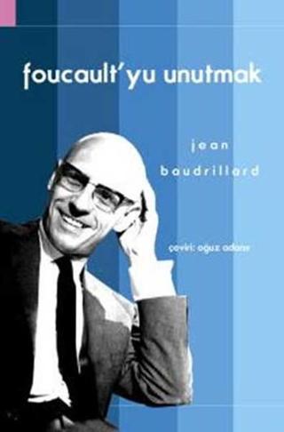 Foucault'yu Unutmak - Jean Baudrillard - Doğu Batı Yayınları