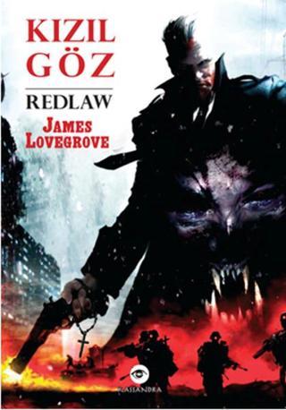 Redlaw - Kızıl Göz - James Lovegrove - Kassandra
