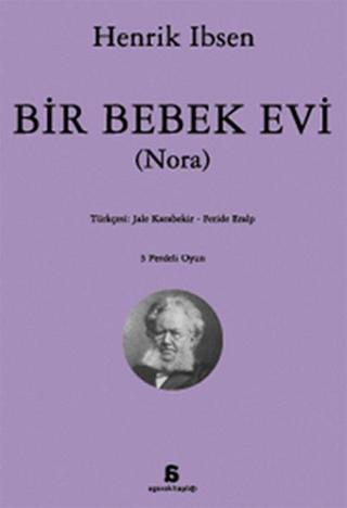 Bir Bebek Evi (Nora) - Henrik Ibsen - Agora Kitaplığı