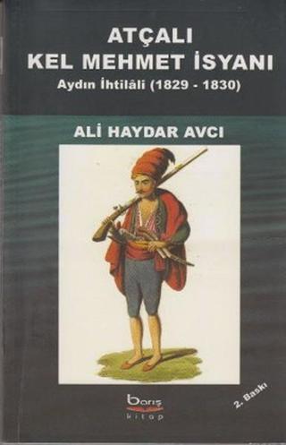 Atçalı Kel Mehmet İsyanı - Ali Haydar Avcı - Barış Platin