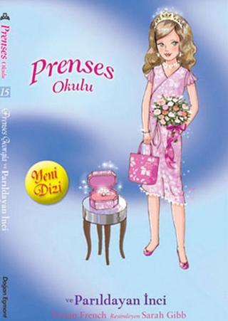 Prenses Okulu 15-Yakut Köşkler'de - Prenses Georgia ve Parıldayan İnci - Vivian French - Doğan ve Egmont Yayıncılık