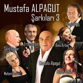 Mustafa Alpagut Şarkıları 3 - Mustafa Alpagut