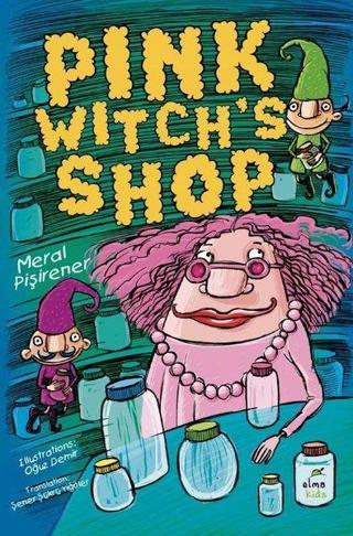 Pink Witch's Shop - Meral Pişirener - Elma Yayınevi
