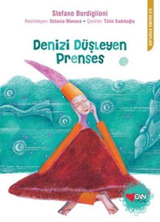 Denizi Düşleyen Prenses - Stefano Bordiglioni - Can Çocuk Yayınları