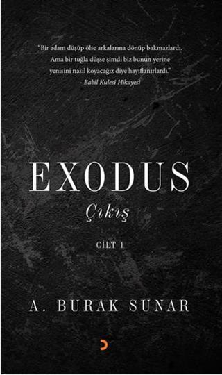Exodus - Çıkış Cilt 1 - A. Burak Sunar - Cinius Yayınevi