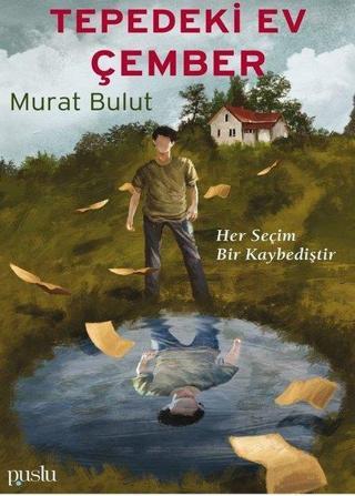 Tepedeki Ev Çember - Murat Bulut - Puslu Yayıncılık