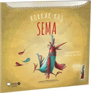 Korkak Kuş Sema - Tülin Kozikoğlu - Redhouse Kidz Yayınları