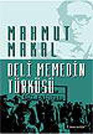 Deli Memedin Türküsü - Mahmut Makal - Literatür Yayıncılık