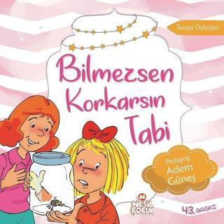Bilmezsen Korkarsın Tabi - Adem Güneş - Nesil Çocuk Yayınları