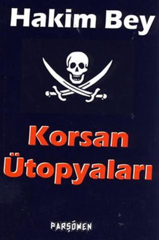 Korsan Ütopyaları - Hakim Bey - Parşömen