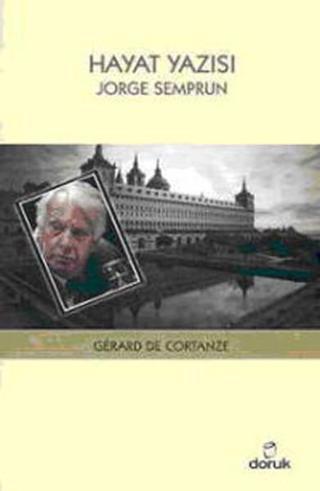 Hayat Yazısı - Jorge Semprun - Doruk Yayınları