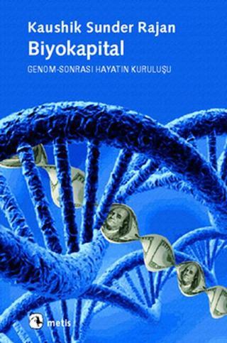 Biyokapital - Kaushik Sunder Rajan - Metis Yayınları