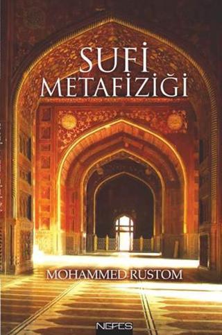 Sufi Metafiziği - Mohammed Rustom - Nefes Yayıncılık