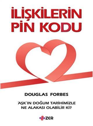 İlişkilerin Pin Kodu - Douglas Forbes - ZER Yayınları