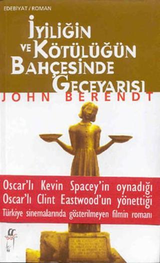 İyiliğin ve Kötülüğün Bahçesinde John Berendt Oğlak Yayıncılık