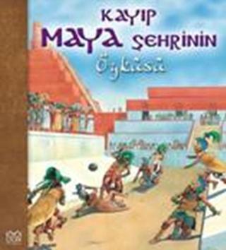 Kayıp Maya Şehrinin Öyküsü - Nicholas Harris - 1001 Çiçek