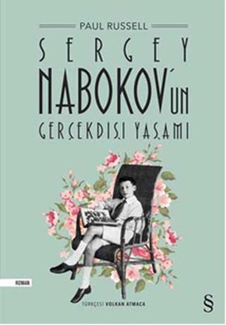 Sergey Nabokov'un Gerçekdışı Yaşamı - Paul Russell - Everest Yayınları