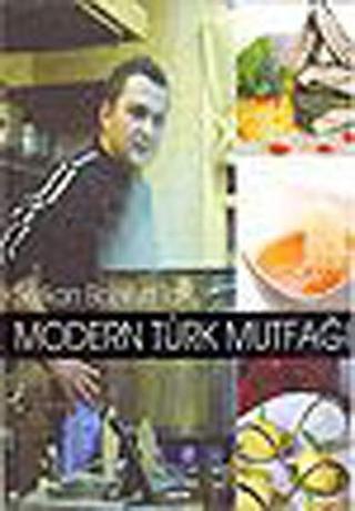 Modern Türk Mutfağı - Serkan Bozkurt - Alfa Yayıncılık